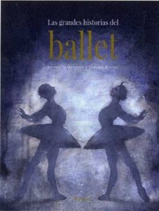 GRANDES HISTORIAS DEL BALLET, LAS