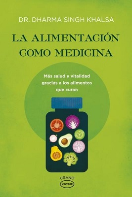 ALIMENTACION COMO MEDICINA, LA