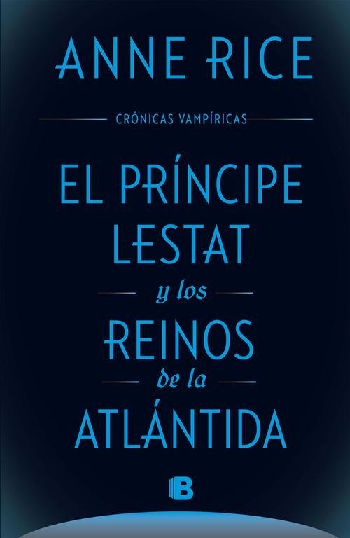 EL PRINCIPE LESTAT Y LOS REINOS DE LA ATLANTIDA