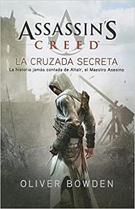 ASSASSIN S CREED. LA CRUZADA SECRETA