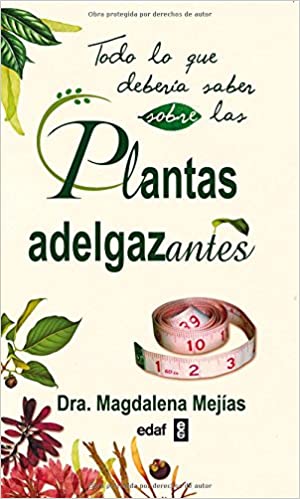 TODO LO QUE DEBERIA SABER SOBRE PLANTAS ADELGAZANTES