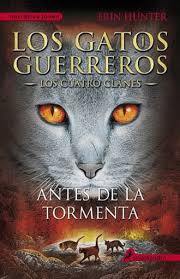 GATOS GUERREROS - LOS CUATRO CLANES 4- ANTES DE LA TORMENTA