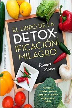 LIBRO DE LA DETOXIFICACION MILAGRO, EL