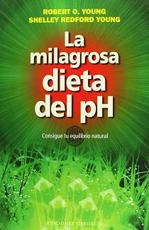 MILAGROSA DIETA DEL PH, LA