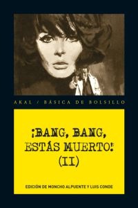 Bang, bang, estás muerto! Vol. II