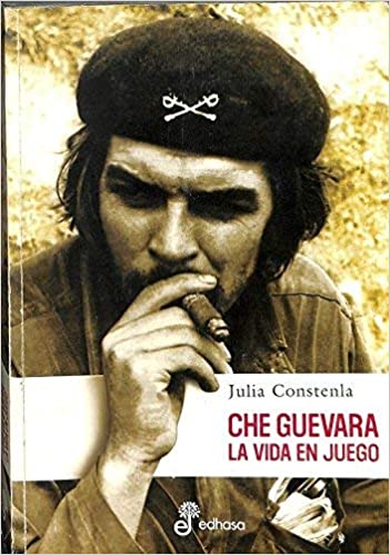 CHE GUEVARA, LA VIDA EN JUEGO