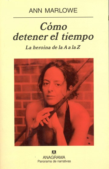 COMO DETENER EL TIEMPO. LA HEROINA DE LA A A LA Z