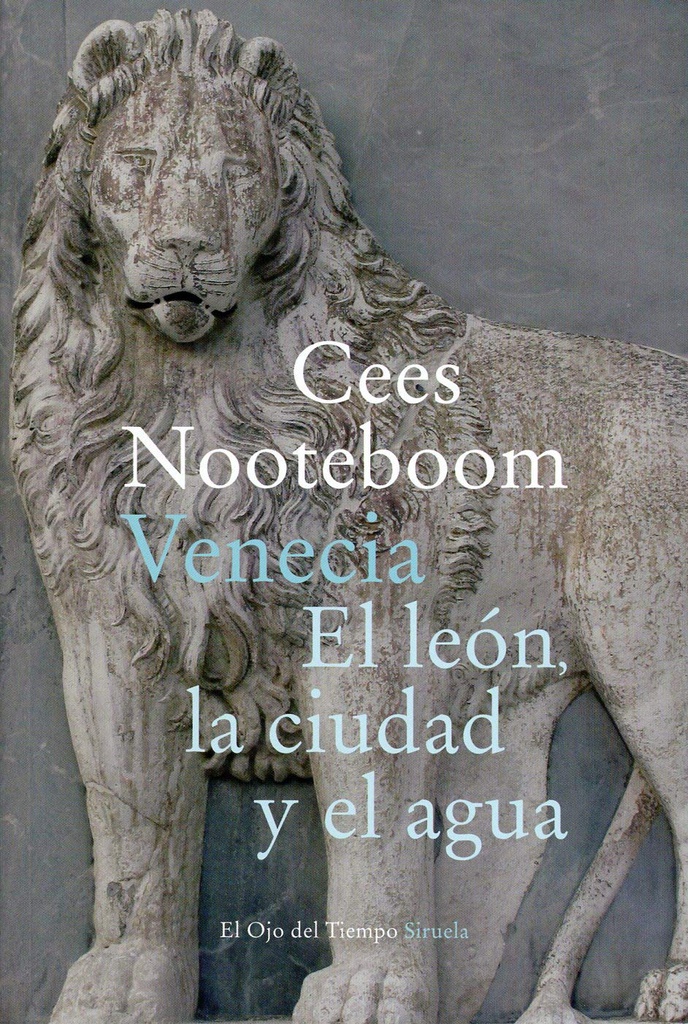 VENECIA. EL LEON, LA CIUDAD Y EL AGUA