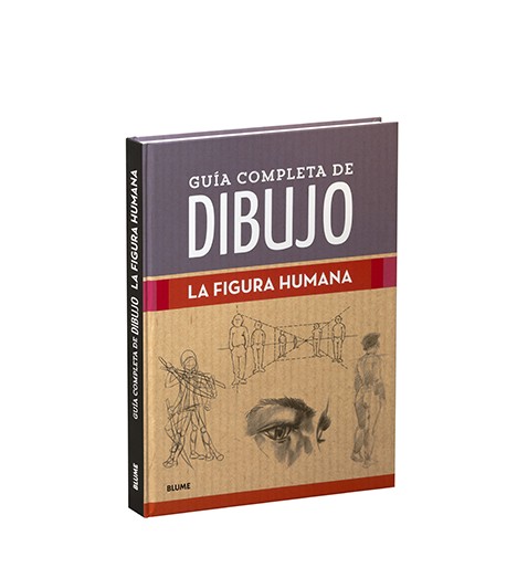 GUIA COMPLETA DE DIBUJO. LA FIGURA HUMANA