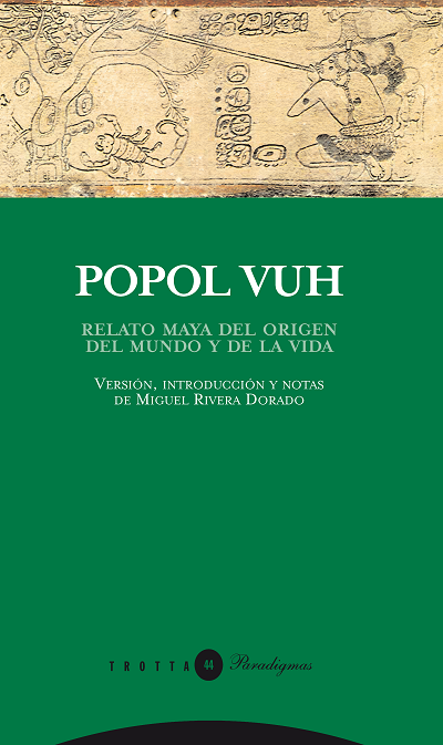 POPOL VUH - RELATO MAYA DEL ORIGEN DEL MUNDO Y LA VIDA