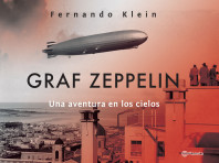 GRAF ZEPPELIN, UNA AVENTURA EN LOS CIELOS