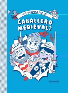 ¿TE GUSTARIA SER UN CABALLERO MEDIEVAL?