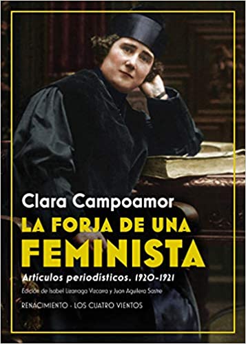 FORJA DE UNA FEMINISTA, LA. ARTICULOS PERIODISTICOS 1920-1921