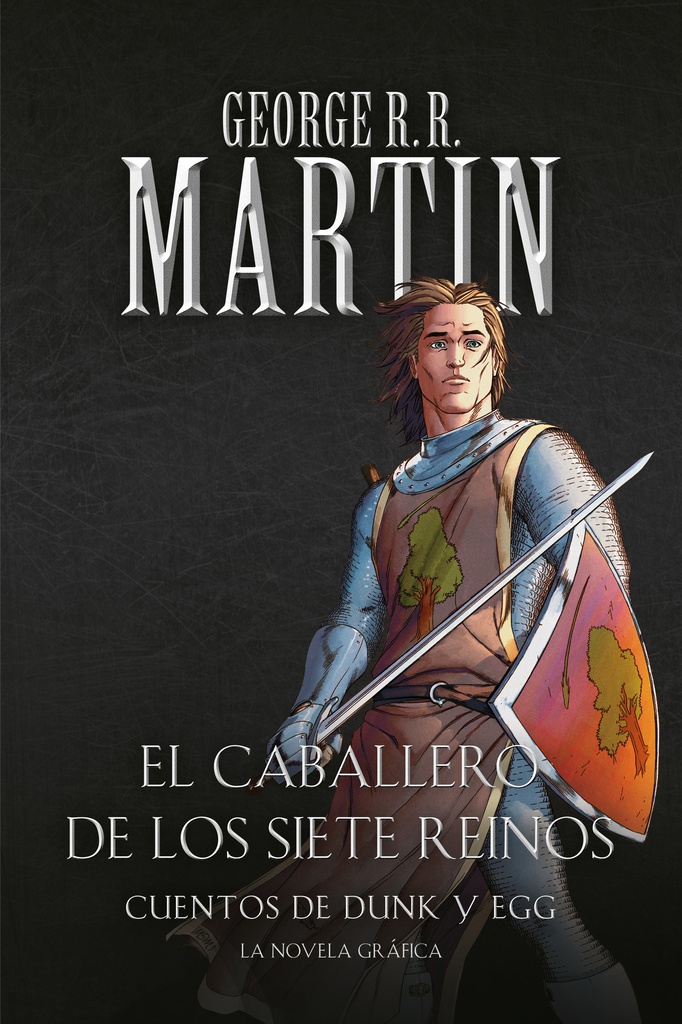 El caballero de los Siete Reinos: Cuentos de Dunk y Egg (La novela gráfica)