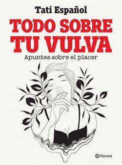 TODO SOBRE TU VULVA