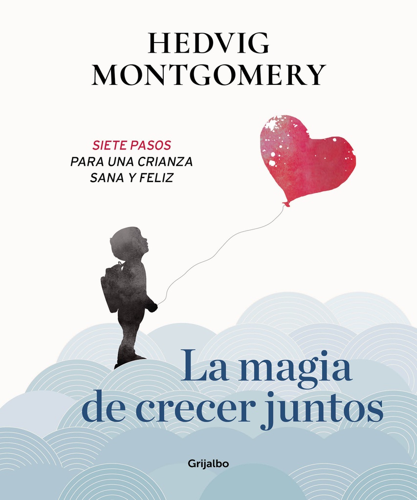 MAGIA DE CRECER JUNTOS 1, LA (7 PASOS)