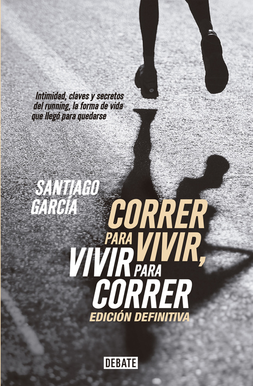 CORRER PARA VIVIR, VIVIR PARA CORRER