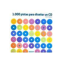 1.000 PISTAS PARA DISEÑAR UN CD