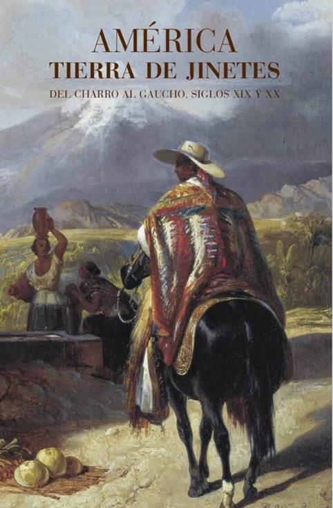AMERICA: TIERRA DE JINETES