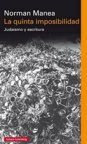 QUINTA IMPOSIBILIDAD, LA - JUDAISMO Y ESCRITURA