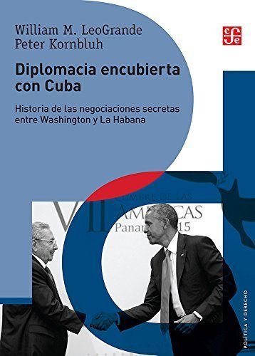 DIPLOMACIA ENCUBIERTA CON CUBA