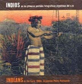 INDIOS EN LAS PRIMERAS POSTALES ARGENTINAS