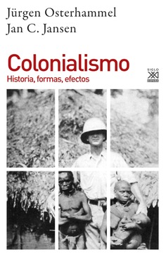 COLONIALISMO. HISTORIAS, FORMAS, EFECTOS