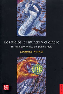 JUDIOS EL MUNDO Y EL DINERO, LOS