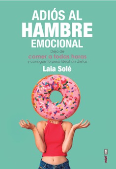 ADIOS AL HAMBRE EMOCIONAL 