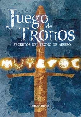 JUEGO DE TRONOS: LOS SECRETOS DEL TRONO DE HIERRO