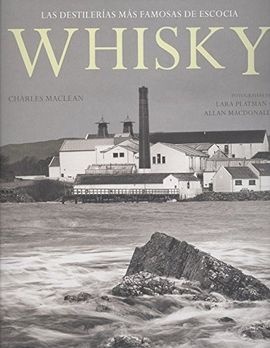 WHISKY. LAS DESTILERÍAS MÁS FAMOSAS DE ESCOCIA