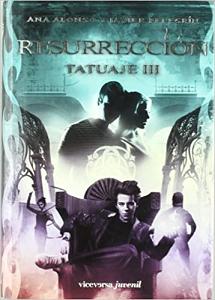 RESURRECCION. TATUAJE III