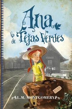 ANA DE LAS TEJAS VERDES 1. LA LLEGADA