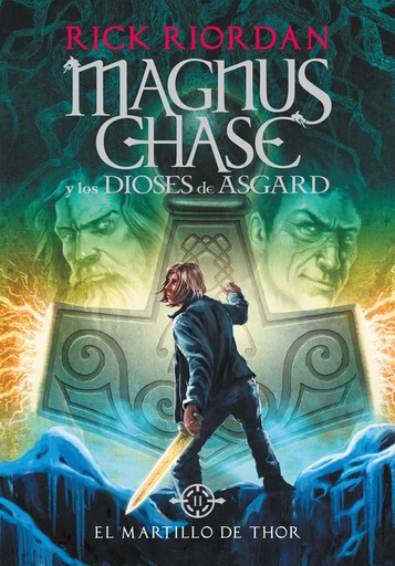 MAGNUS CHASE 2. EL MARTILLO DE THOR