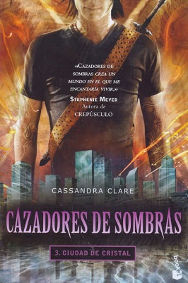 Cazadores de sombras 3. Ciudad de cristal         