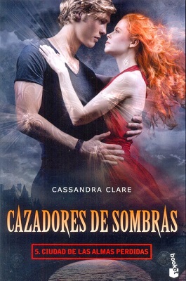 Cazadores de sombras 5. Ciudad de las almas perdid