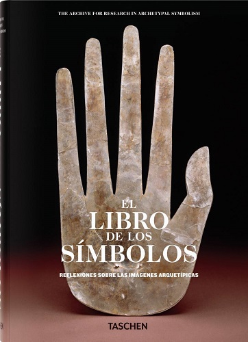 LIBRO DE LOS SIMBOLOS, EL. REFLEXIONES SOBRE LAS IMAGENES ARQUETIPICAS
