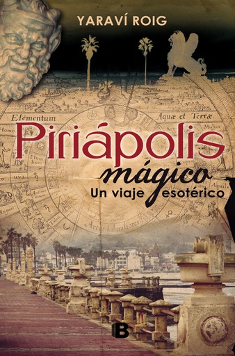 PIRIAPOLIS MAGICO UN VIAJE ESOTERICO