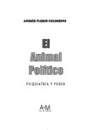 ANIMAL POLITICO, EL - PSIQUIATRIA Y PODER