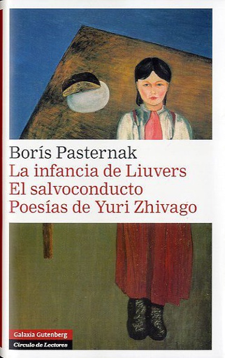 INFANCIA DE LIUVERS - SALVOCONDUCTO, EL - POESÍAS DE YURI ZHIVAGO, LAS