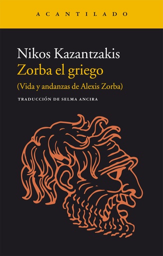 ZORBA EL GRIEGO (VIDA Y ANDANZAS DE ALEXIS ZORBA)