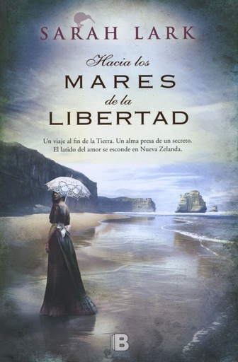 HACIA LOS MARES DE LA LIBERTAD (1ero Trilogía del Kauri)