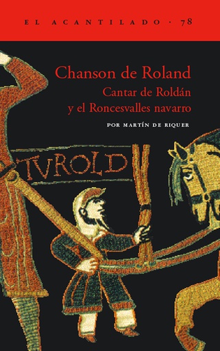CHANSON DE ROLAND, CANTAR DE ROLDAN Y EL RONCESVALLES NAVARRO
