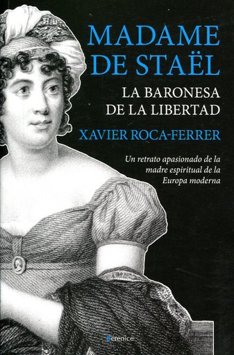 MADAME DE STAEL, LA BARONESA DE LA LIBERTAD