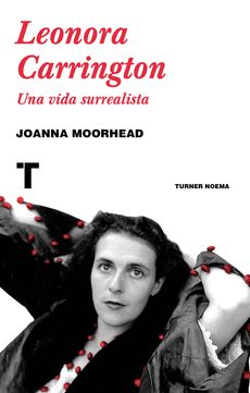 LEONORA CARRINGTON.UNA VIDA SURREALISTA