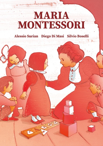 MARÍA MONTESSORI, UNA VIDA PARA LOS NIÑOS