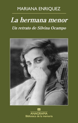 HERMANA MENOR, LA. UN RETRATO DE SILVINA OCAMPO
