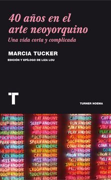 40 AÑOS EN EL ARTE NEOYORQUINO.  UNA VIDA CORTA Y COMPLICADA