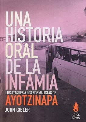 HISTORIA ORAL DE LA INFAMIA, UNA LOS ATAQUES A LOS NORMALISTAS