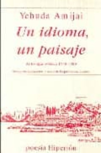 UN IDIOMA, UN PAISAJE. ANTOLOGÍA POÉTICA 1948-1989